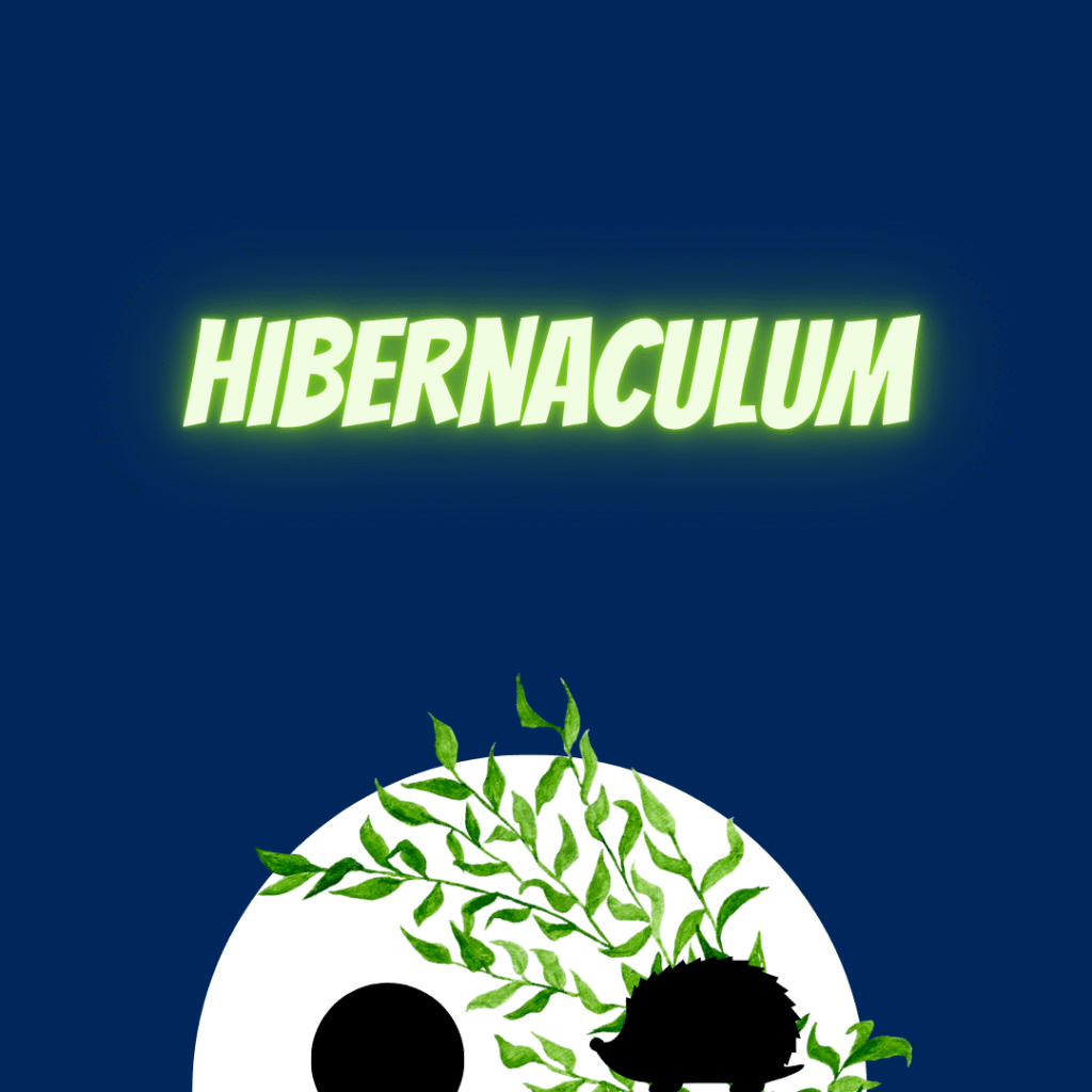 hibernaculum